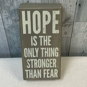 Hope is the Only Thing Stronger Than Fear Quote Wooden Box Desk Artwork